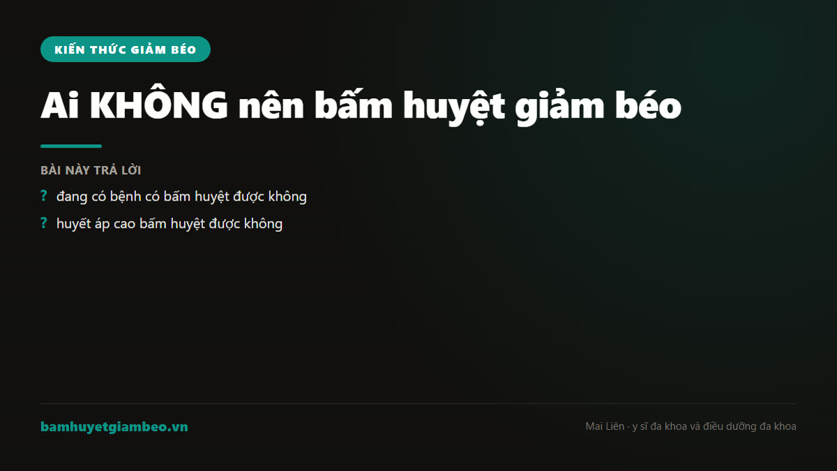 Minh hoa ai không nên bấm huyệt giảm béo và các nhóm chống chỉ định