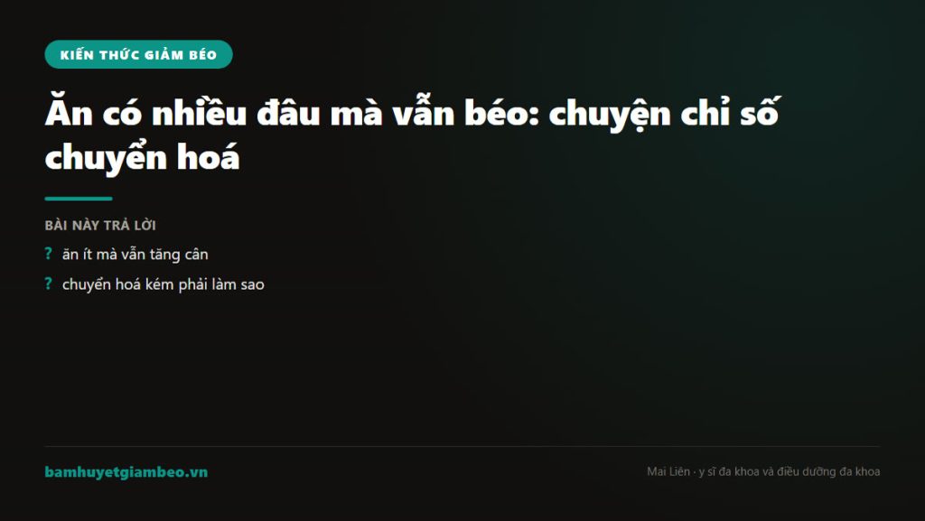 Minh hoa vì sao ăn ít vẫn béo
