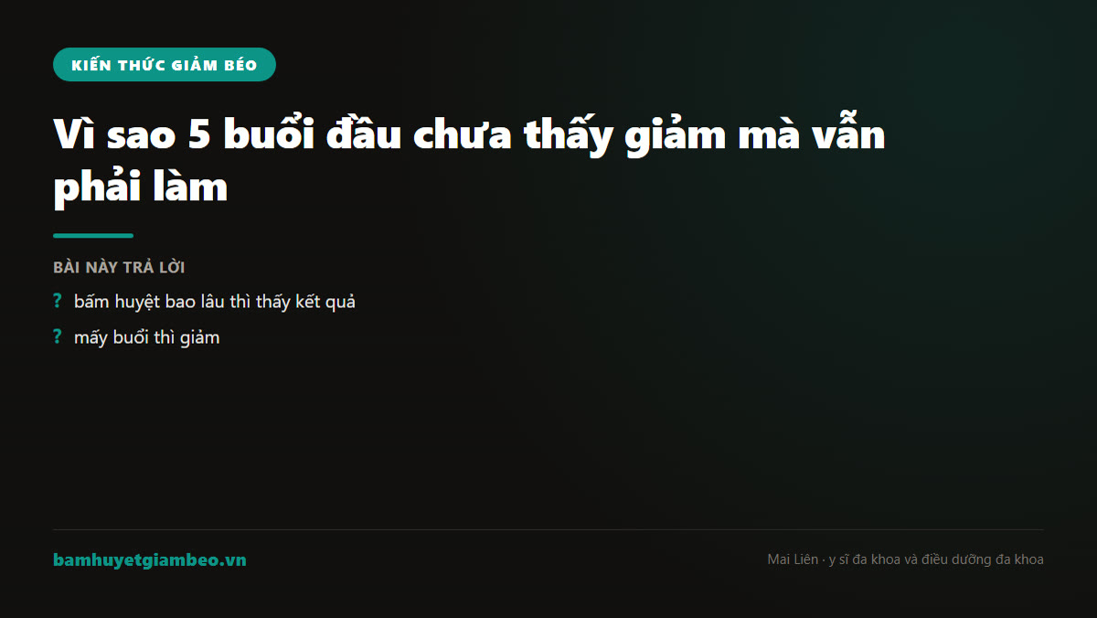 Minh hoa liệu trình bấm huyệt giảm béo bao lâu và vai trò của 5 buổi đầu